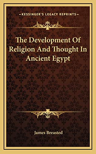 9781163203934: The Development Of Religion And Thought In Ancient Egypt