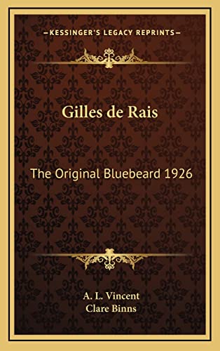9781163205068: Gilles de Rais: The Original Bluebeard 1926