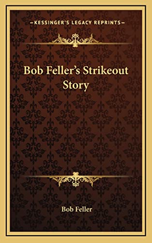 9781163206263: Bob Feller's Strikeout Story