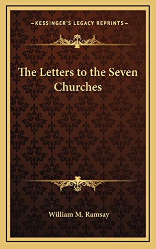 9781163206485: The Letters to the Seven Churches