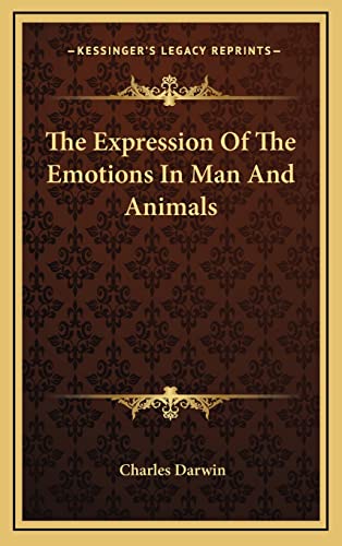 The Expression Of The Emotions In Man And Animals (9781163207468) by Darwin, Professor Charles