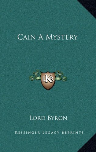 Cain A Mystery (9781163207871) by Byron, Lord