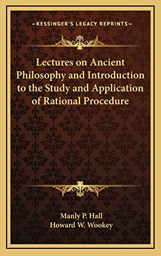 9781163208236: Lectures on Ancient Philosophy and Introduction to the Study and Application of Rational Procedure
