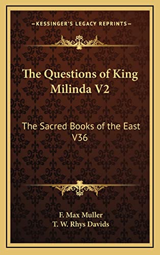 The Questions of King Milinda V2: The Sacred Books of the East V36 (9781163208977) by Muller, F Max