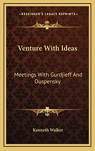 9781163212257: Venture With Ideas: Meetings With Gurdjieff And Ouspensky