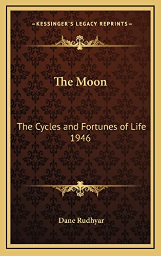 9781163212400: The Moon: The Cycles and Fortunes of Life 1946