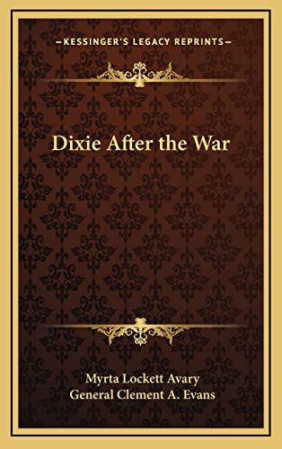 Dixie After the War (9781163214367) by Avary, Myrta Lockett