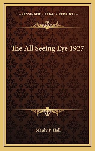 The All Seeing Eye 1927 (9781163215609) by Hall, Manly P