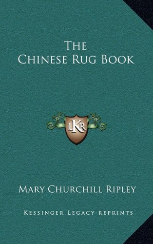 9781163215821: The Chinese Rug Book