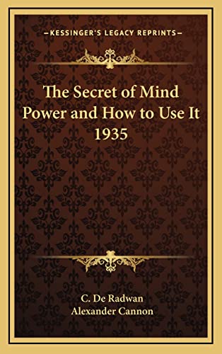 9781163216477: The Secret of Mind Power and How to Use It 1935