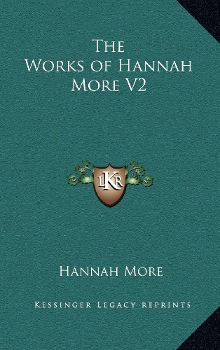 The Works of Hannah More V2 (9781163218549) by More, Hannah