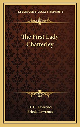 The First Lady Chatterley (9781163218877) by Lawrence, D H