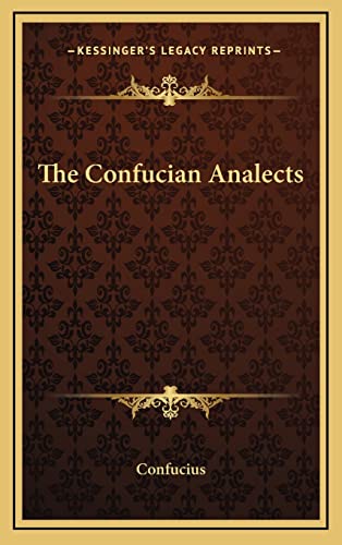 The Confucian Analects (9781163218945) by Confucius