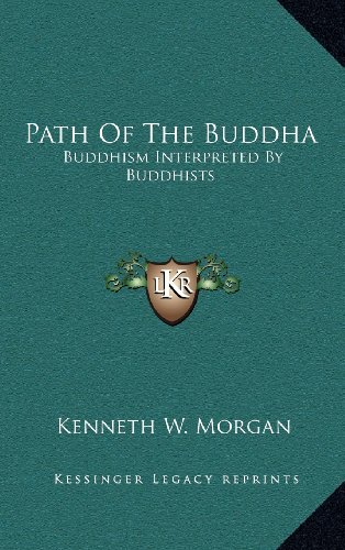 9781163221082: Path Of The Buddha: Buddhism Interpreted By Buddhists