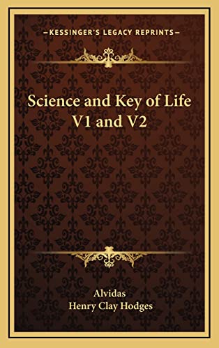 Science and Key of Life V1 and V2 (9781163223222) by Alvidas; Hodges, Henry Clay