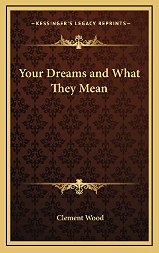 Imagen de archivo de Your Dreams and What They Mean a la venta por THE SAINT BOOKSTORE