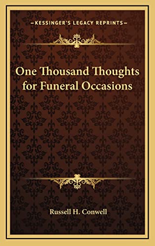 One Thousand Thoughts for Funeral Occasions (9781163224403) by Conwell, Russell H