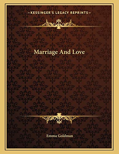 Marriage And Love (9781163225851) by Goldman, Emma