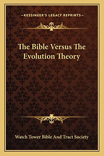 9781163226438: The Bible Versus The Evolution Theory