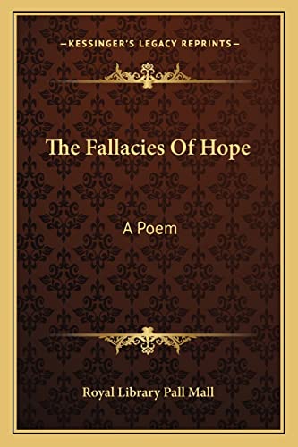 9781163227695: The Fallacies Of Hope: A Poem