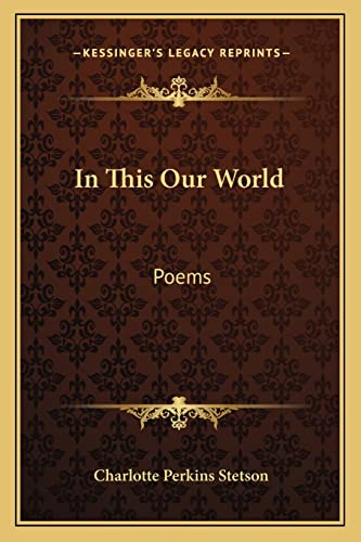 Beispielbild fr In This Our World: Poems zum Verkauf von THE SAINT BOOKSTORE
