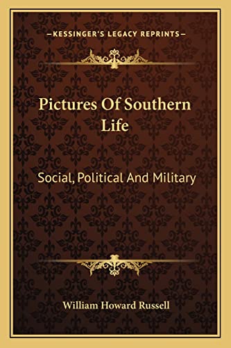 Pictures Of Southern Life: Social, Political And Military (9781163229583) by Russell Sir, Sir William Howard