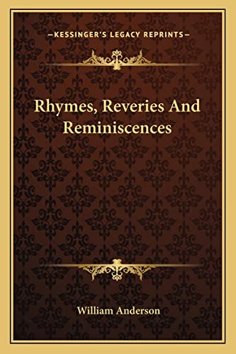 9781163233566: Rhymes, Reveries And Reminiscences