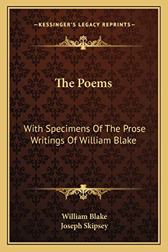 The Poems: With Specimens Of The Prose Writings Of William Blake (9781163236895) by Blake, William