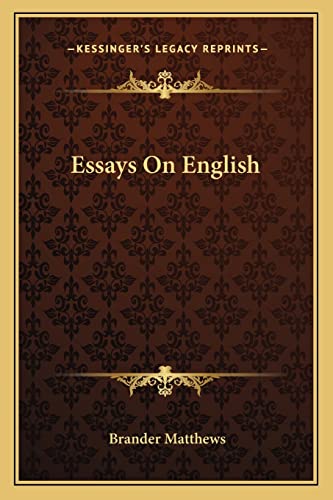 Essays On English (9781163237205) by Matthews, Brander