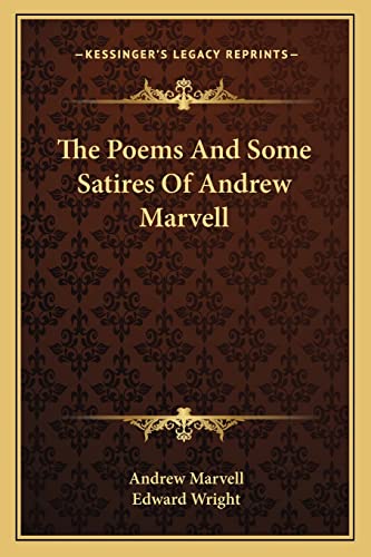 9781163240007: The Poems And Some Satires Of Andrew Marvell