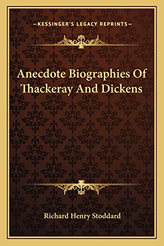 9781163240564: Anecdote Biographies Of Thackeray And Dickens