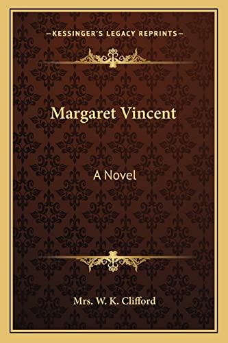 Margaret Vincent (9781163242957) by Clifford, Mrs W K