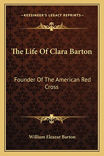 Imagen de stock para The Life Of Clara Barton: Founder Of The American Red Cross