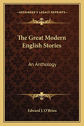 The Great Modern English Stories: An Anthology (9781163244401) by O'Brien, Edward J