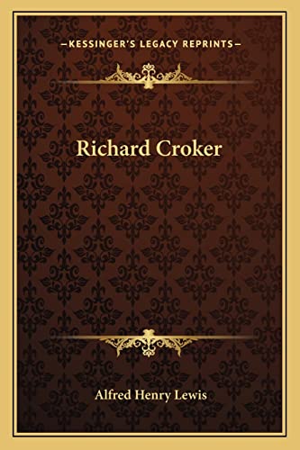 Richard Croker (9781163244630) by Lewis, Alfred Henry