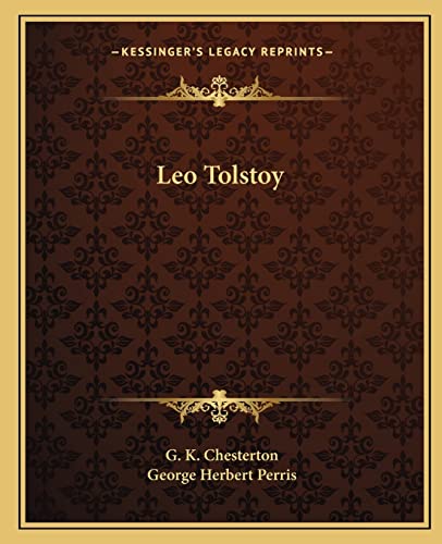 Leo Tolstoy (9781163253779) by Chesterton, G K; Perris, George Herbert