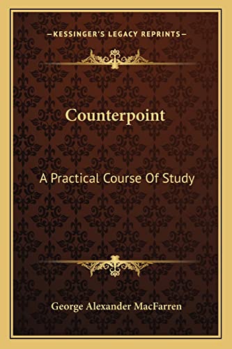 9781163257548: Counterpoint: A Practical Course Of Study