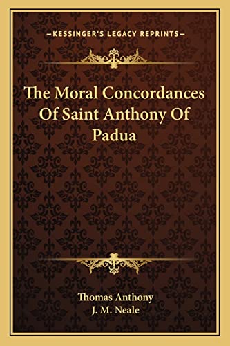 Stock image for The Moral Concordances Of Saint Anthony Of Padua for sale by ALLBOOKS1