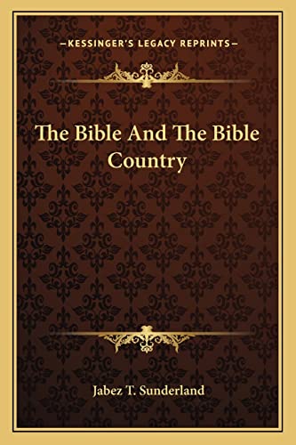 9781163260975: The Bible And The Bible Country