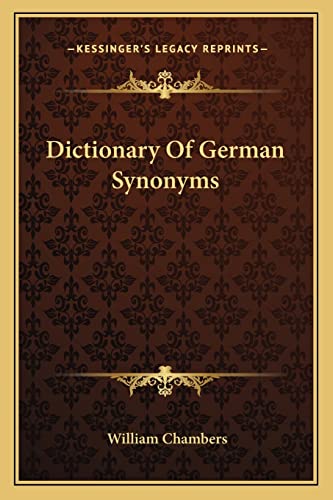 Dictionary Of German Synonyms (9781163263822) by Chambers Sir, William