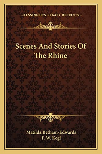 Scenes And Stories Of The Rhine (9781163267271) by Betham-Edwards, Matilda