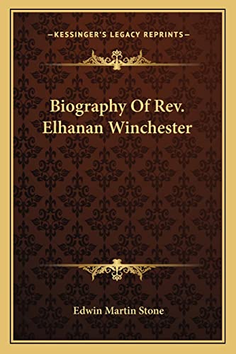 9781163271667: Biography Of Rev. Elhanan Winchester