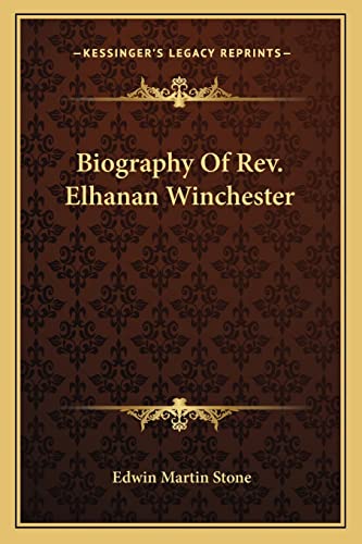 Stock image for Biography of REV. Elhanan Winchester for sale by THE SAINT BOOKSTORE
