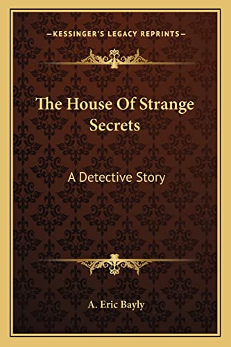Stock image for The House Of Strange Secrets: A Detective Story for sale by ALLBOOKS1