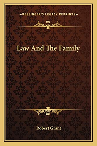 Law And The Family (9781163273159) by Grant Sir, Robert