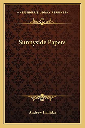 9781163281512: Sunnyside Papers