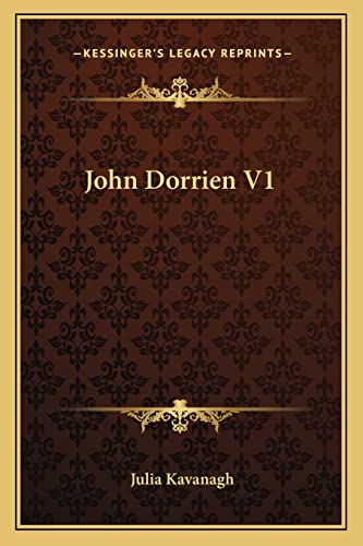 John Dorrien V1 (9781163281574) by Kavanagh, Julia