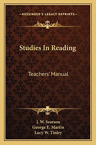 Studies In Reading: Teachers' Manual (9781163283011) by Searson, J W; Martin, George E; Tinley, Lucy W