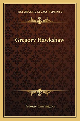 9781163293362: Gregory Hawkshaw