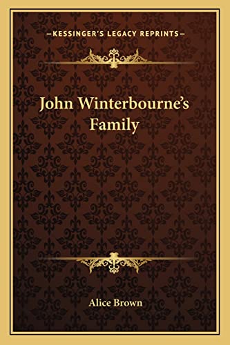 John Winterbourne's Family (9781163299104) by Brown, Professor Alice